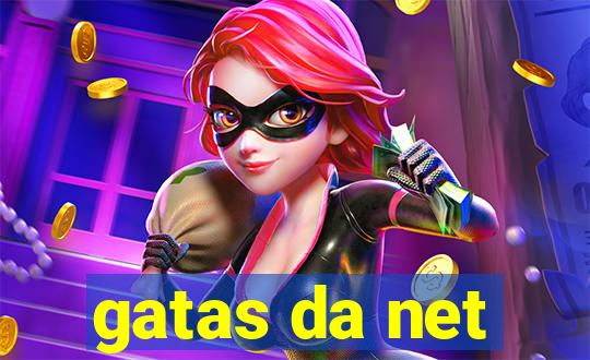 gatas da net